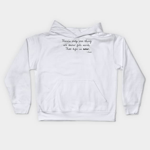 SKAM Isak quote - Life is now Norway Series Kids Hoodie by nanaminhae